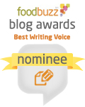 Foodbuzz 2011 Best Writing Voice Blog Awards Nominee